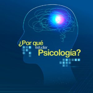 ¿Por qué estudiar psicología?