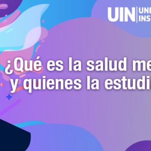 ¿Qué es la salud mental y quiénes la estudian?